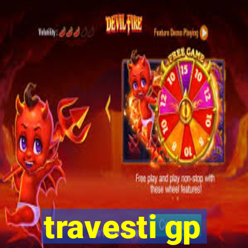 travesti gp